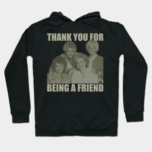 Thank You For Being A Friend Golden Girls Hoodie